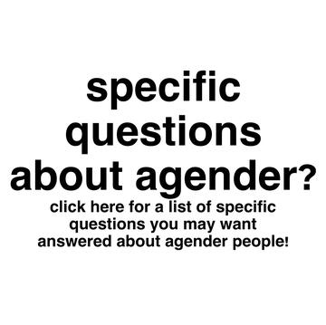 specific questions about agender?